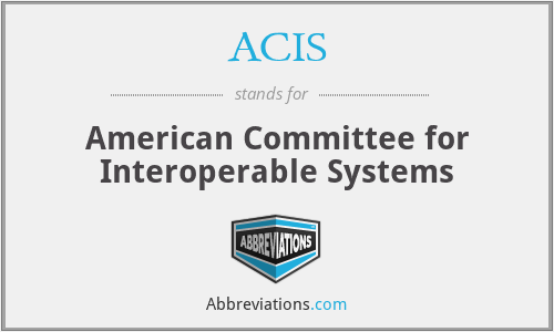 ACIS - American Committee for Interoperable Systems