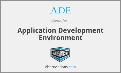 ADE - Application Development Environment