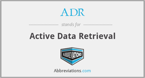 ADR - Active Data Retrieval