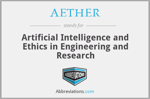 AETHER - Artificial Intelligence and Ethics in Engineering and Research