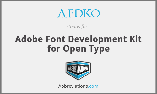 AFDKO - Adobe Font Development Kit for Open Type