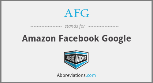 AFG - Amazon Facebook Google