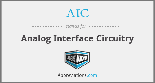 AIC - Analog Interface Circuitry