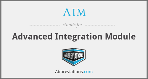 AIM - Advanced Integration Module