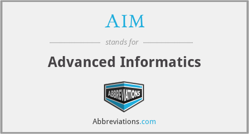 AIM - Advanced Informatics