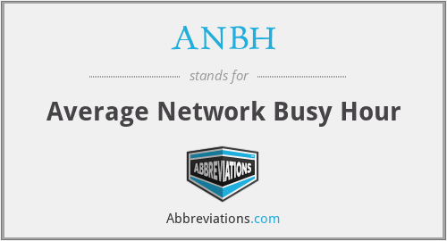 ANBH - Average Network Busy Hour