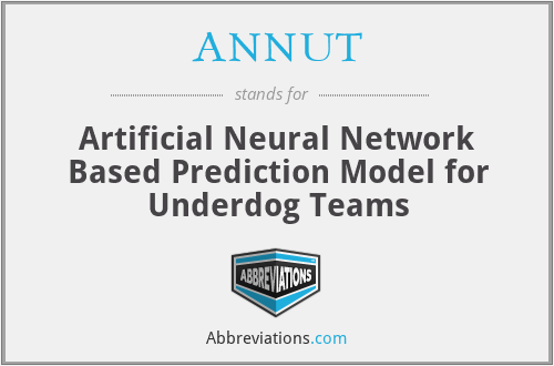 ANNUT - Artificial Neural Network Based Prediction Model for Underdog Teams