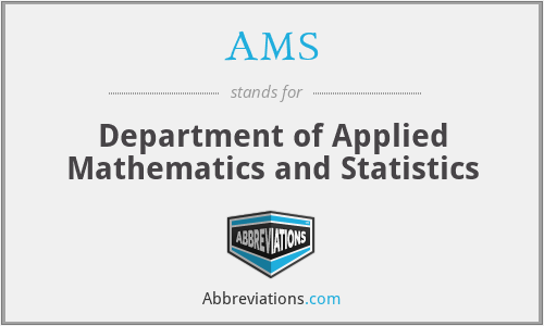 AMS - Department of Applied Mathematics and Statistics