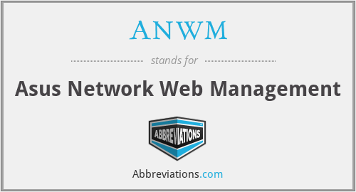 ANWM - Asus Network Web Management