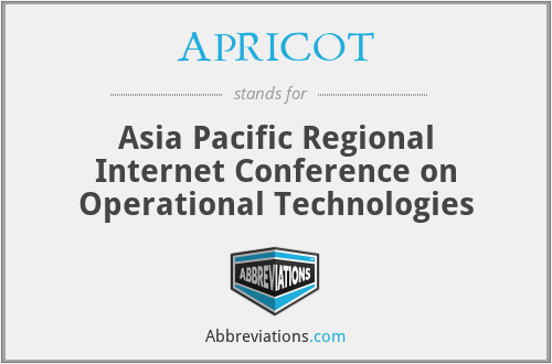 APRICOT - Asia Pacific Regional Internet Conference on Operational Technologies