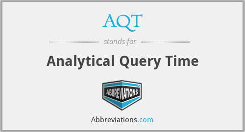 AQT - Analytical Query Time