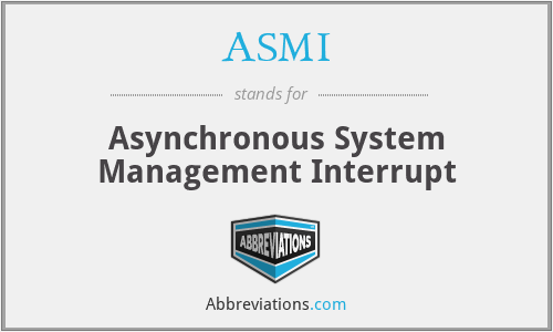 ASMI - Asynchronous System Management Interrupt