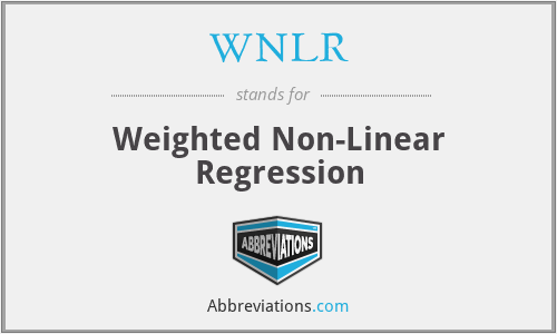 WNLR - Weighted Non-Linear Regression