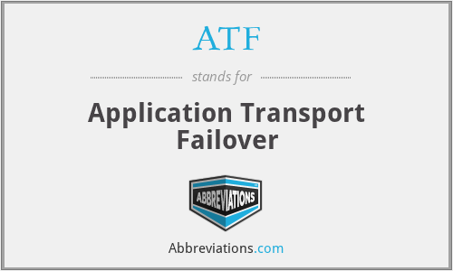 ATF - Application Transport Failover
