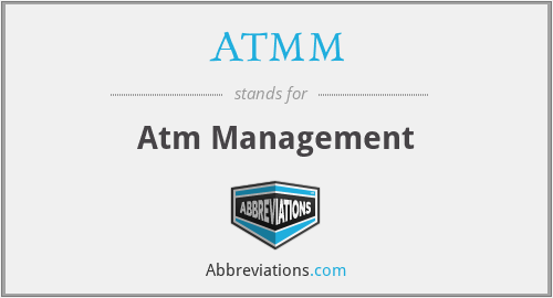 ATMM - Atm Management