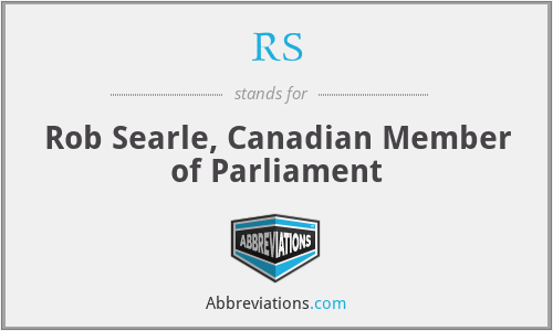 RS - Rob Searle, Canadian Member of Parliament