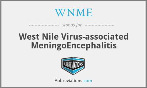 WNME - West Nile Virus-associated MeningoEncephalitis