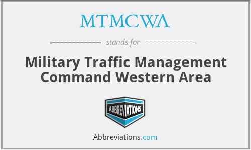 MTMCWA - Military Traffic Management Command Western Area