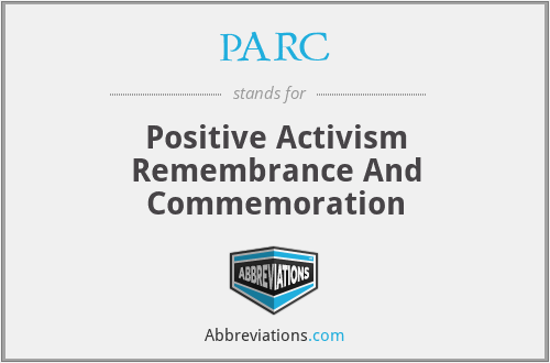 PARC - Positive Activism Remembrance And Commemoration