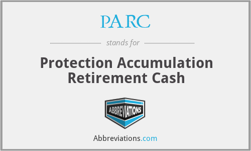PARC - Protection Accumulation Retirement Cash