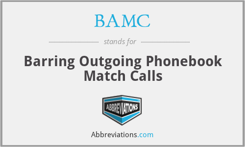 BAMC - Barring Outgoing Phonebook Match Calls