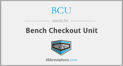BCU - Bench Checkout Unit