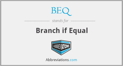BEQ - Branch if Equal