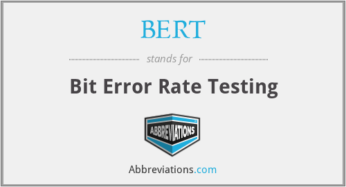 BERT - Bit Error Rate Testing