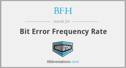 BFH - Bit Error Frequency Rate
