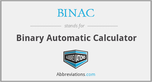 BINAC - Binary Automatic Calculator