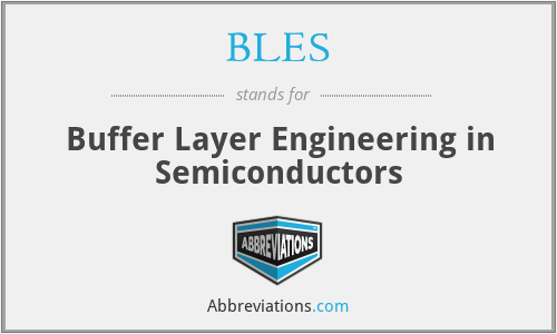 BLES - Buffer Layer Engineering in Semiconductors