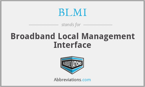 BLMI - Broadband Local Management Interface