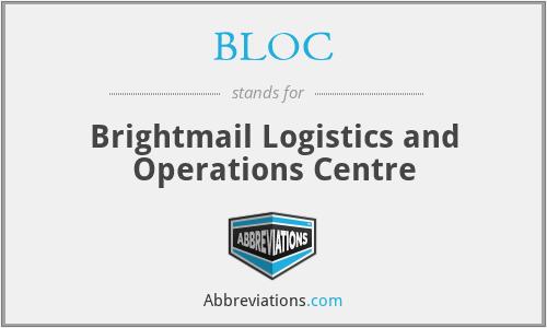 BLOC - Brightmail Logistics and Operations Centre
