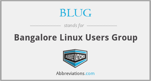 BLUG - Bangalore Linux Users Group