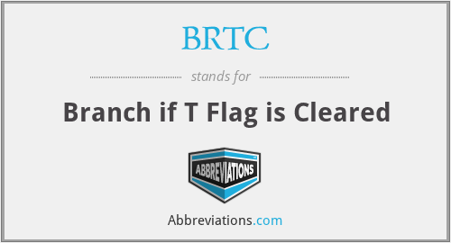 BRTC - Branch if T Flag is Cleared