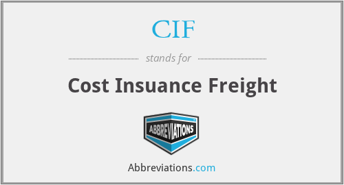 CIF - Cost Insuance Freight