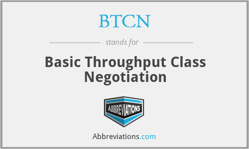 BTCN - Basic Throughput Class Negotiation