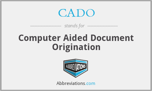 CADO - Computer Aided Document Origination