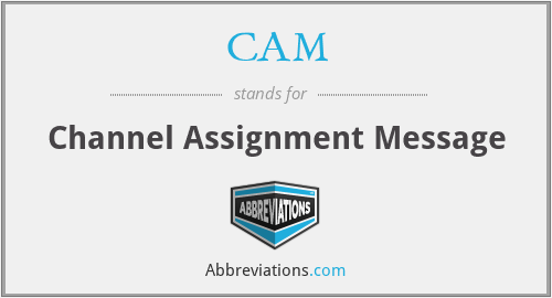 CAM - Channel Assignment Message