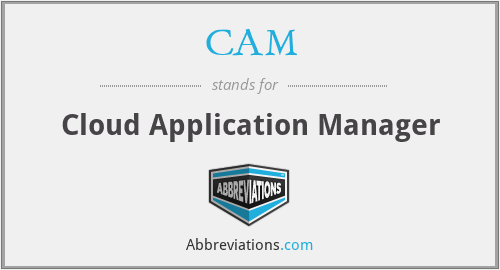 CAM - Cloud Application Manager
