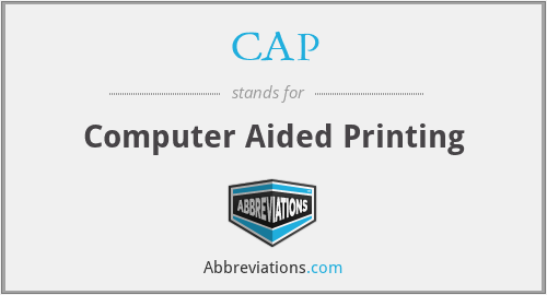 CAP - Computer Aided Printing
