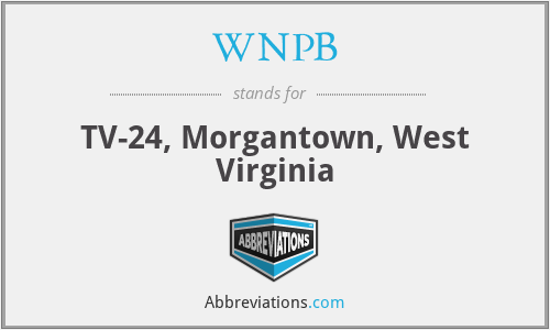 WNPB - TV-24, Morgantown, West Virginia