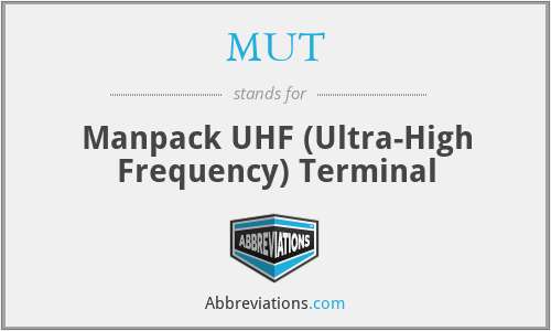 MUT - Manpack UHF (Ultra-High Frequency) Terminal