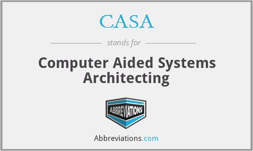 CASA - Computer Aided Systems Architecting