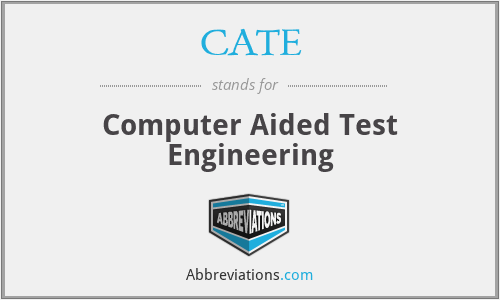 CATE - Computer Aided Test Engineering