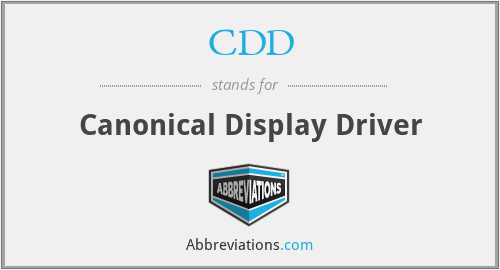 CDD - Canonical Display Driver