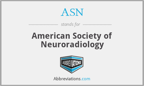 ASN - American Society of Neuroradiology