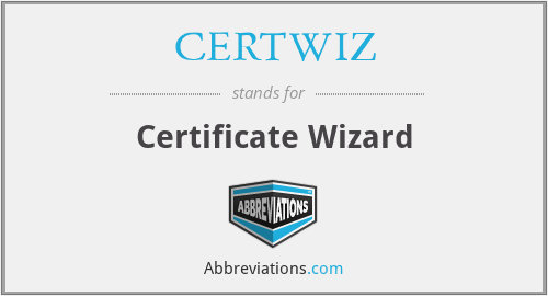 CERTWIZ - Certificate Wizard
