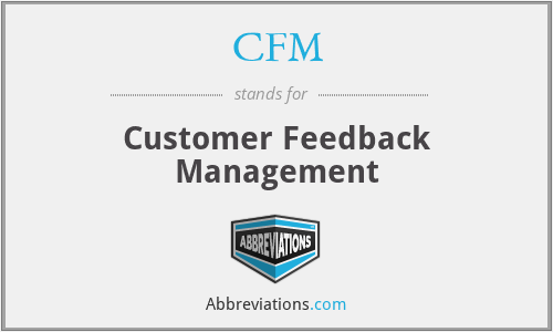 CFM - Customer Feedback Management