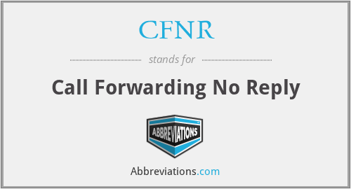 CFNR - Call Forwarding No Reply